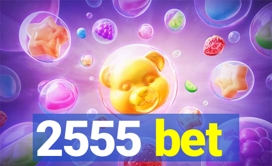 2555 bet